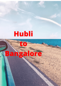 Hubli to Bangalore